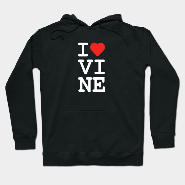 I Love Vine Hoodie by ezioman